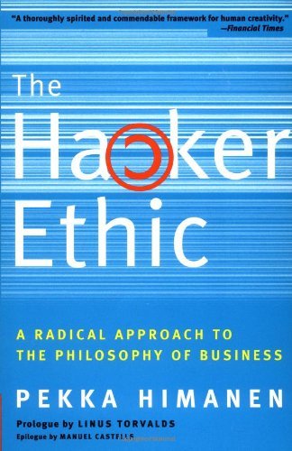 Cover for Pekka Himanen · The Hacker Ethic: a Radical Approach to the Philosophy of Business (Taschenbuch) [Reprint edition] (2002)