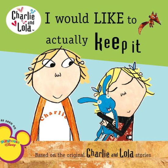 Cover for Lauren Child · I Would Like to Actually Keep It (Pocketbok) (2011)