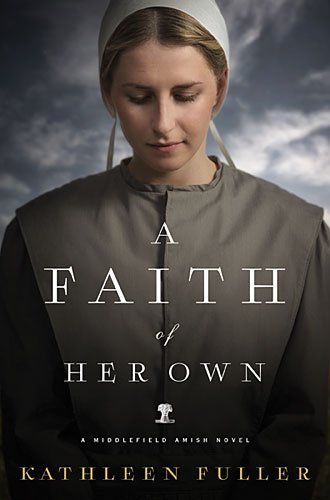 Cover for Kathleen Fuller · A Faith of Her Own - a Middlefield Amish Novel (Paperback Book) (2015)