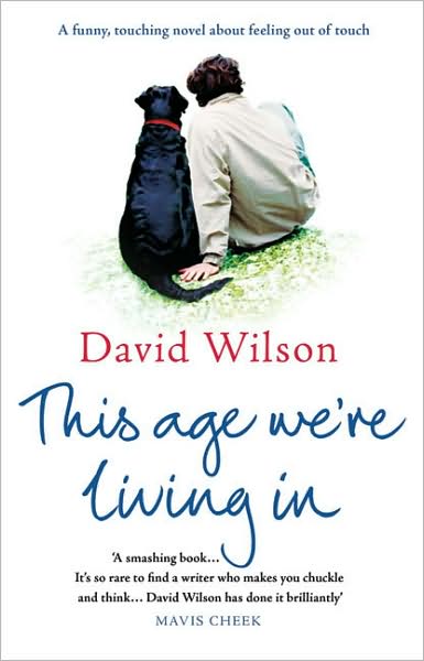 Cover for David Wilson · This Age We're Living In (Paperback Book) (2007)