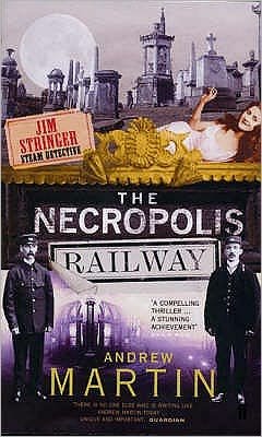 Cover for Andrew Martin · The Necropolis Railway: A Historical Novel - Jim Stringer (Paperback Bog) [Main edition] (2005)