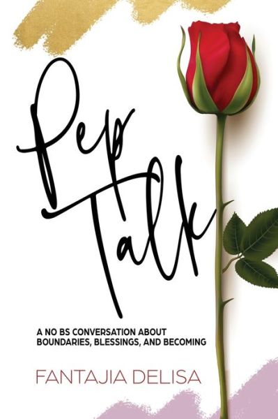 Cover for Fantajia D. Thomas · Pep Talk A No BS Conversation about Boundaries, Blessings and Becoming (Paperback Book) (2021)