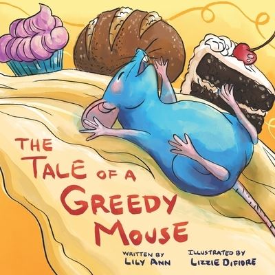 Cover for Lily Ann · The Tale of a Greedy Mouse (Paperback Book) (2021)