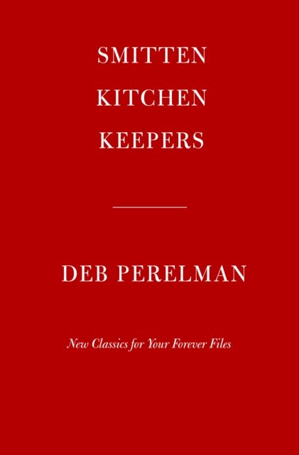 Cover for Deb Perelman · Smitten Kitchen Keepers (Hardcover Book) (2022)