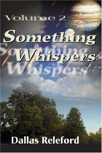 Cover for Dallas G. Releford · Something Whispers: Volume 2 (Paperback Book) (2000)