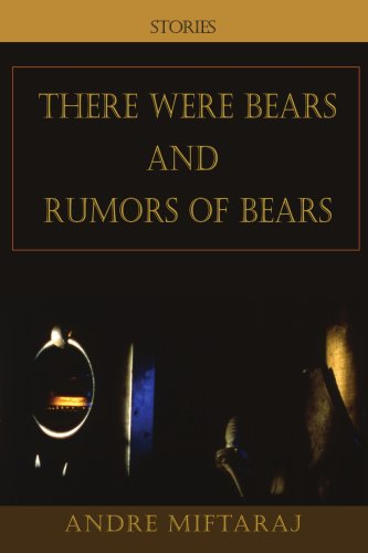Cover for Andre Miftaraj · There Were Bears and Rumors of Bears (Paperback Book) (2004)