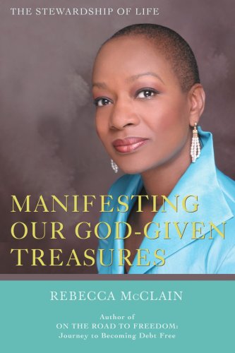 Cover for Rebecca Mcclain · Manifesting Our God-given Treasures: the Stewardship of Life (Paperback Book) (2006)