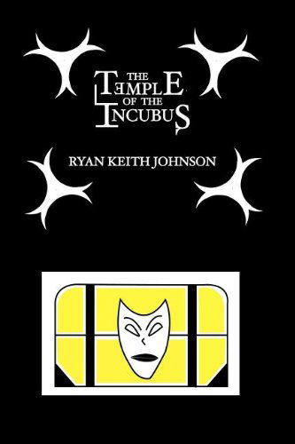 Cover for Ryan Keith Johnson · The Temple of the Incubus (Pocketbok) (2011)