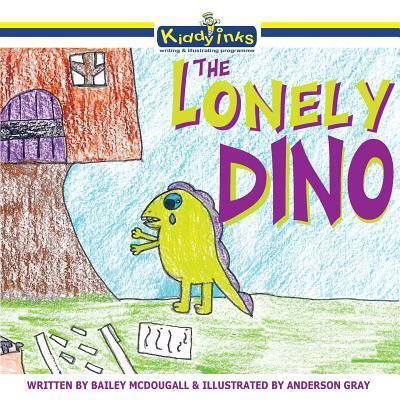 The Lonely Dino - Bailey McDougall - Książki - Serenity Press Pty.Ltd - 9780648212782 - 28 listopada 2017