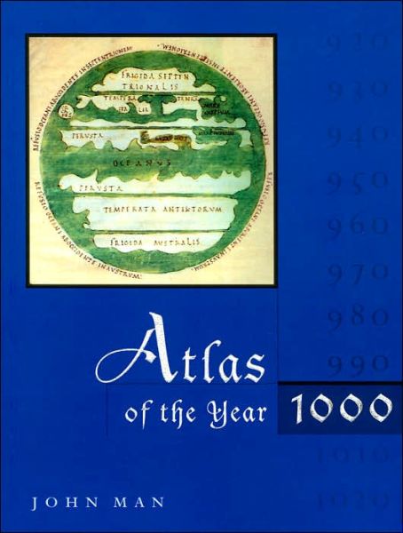 Atlas of the Year 1000 - John Man - Books - Harvard University Press - 9780674006782 - December 21, 2001