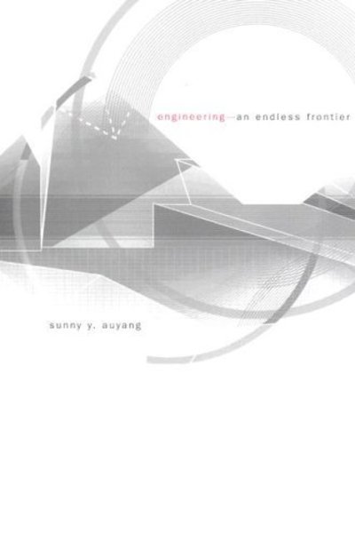 Cover for Sunny Y. Auyang · Engineering—An Endless Frontier (Paperback Book) (2006)