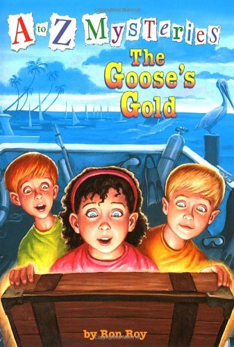 A to Z Mysteries: The Goose's Gold - A to Z Mysteries - Ron Roy - Libros - Random House USA Inc - 9780679890782 - 29 de diciembre de 1998
