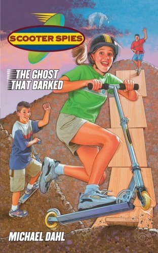 The Ghost That Barked (Scooter Spies) - Michael Dahl - Books - Aladdin - 9780743418782 - December 1, 2000