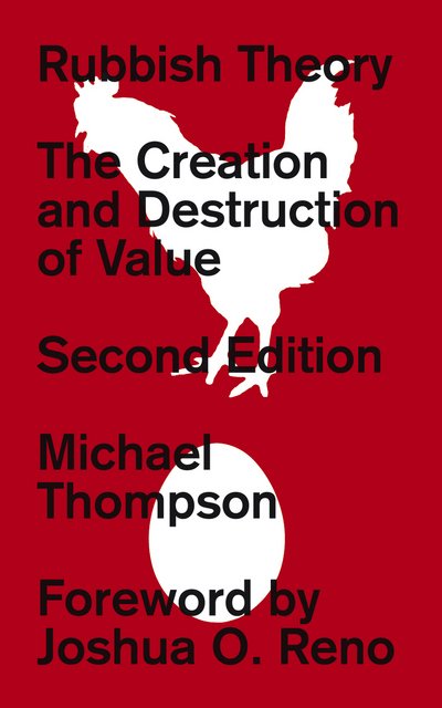 Rubbish Theory: The Creation and Destruction of Value - New Edition - Michael Thompson - Libros - Pluto Press - 9780745399782 - 20 de junio de 2017