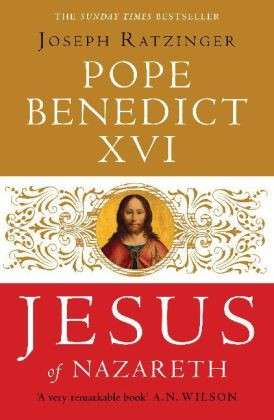 Cover for Benedict, Pope, XVI · Jesus of Nazareth: From the Baptism in the Jordan to the Transfiguration (Paperback Book) [New edition] (2008)