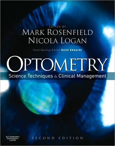 Cover for Rosenfield, Mark (Associate Professor, SUNY College of Optometry, New York, NY, USA) · Optometry: Science, Techniques and Clinical Management (Hardcover bog) (2009)