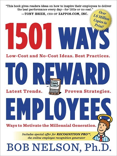 1501 Ways to Reward Employees - Bob Nelson - Books - Workman Publishing - 9780761168782 - March 27, 2012