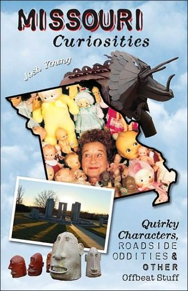 Cover for Josh Young · Missouri Curiosities: Quirky Characters, Roadside Oddities &amp; Other Offbeat Stuff - Missouri Curiosities: Quirky Characters, Roadside Oddities &amp; Other Offbeat Stuff (Paperback Book) (2002)