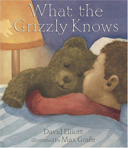 Cover for David Elliott · What the Grizzly Knows (Hardcover Book) [First edition] (2008)