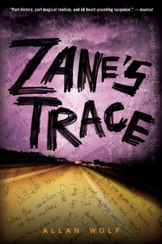 Cover for Allan Wolf · Zane's Trace (Paperback Book) (2010)