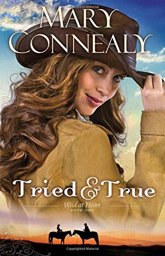 Cover for Mary Connealy · Tried and True (Paperback Book) (2014)