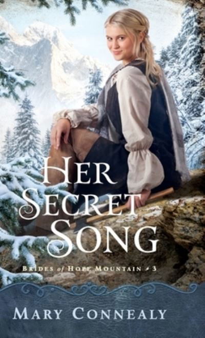 Cover for Mary Connealy · Her Secret Song (Hardcover Book) (2020)