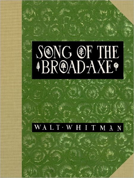 Cover for Walt Whitman · Song of the Broad-Axe (Book) [Limited Facsimile edition] (2011)