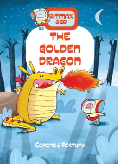 Cover for Jaume Copons · The Golden Dragon - Bitmax &amp; Co (Hardcover Book) (2023)