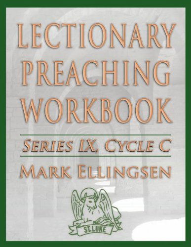 Lectionary Preaching Workbook, Series Ix, Cycle C - Mark Ellingsen - Books - CSS Publishing - 9780788026782 - June 1, 2012