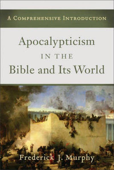 Cover for F Murphy · Apocalyptic in Bible and Its World (Paperback Bog) (2012)