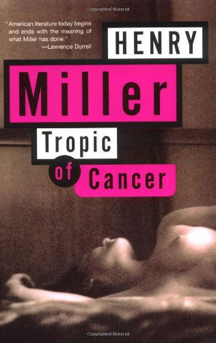 Tropic of Cancer - Henry Miller - Livros - Grove Press - 9780802131782 - 6 de janeiro de 1994