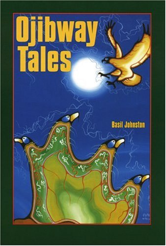 Ojibway Tales - Basil Johnston - Książki - University of Nebraska Press - 9780803275782 - 1 października 1993