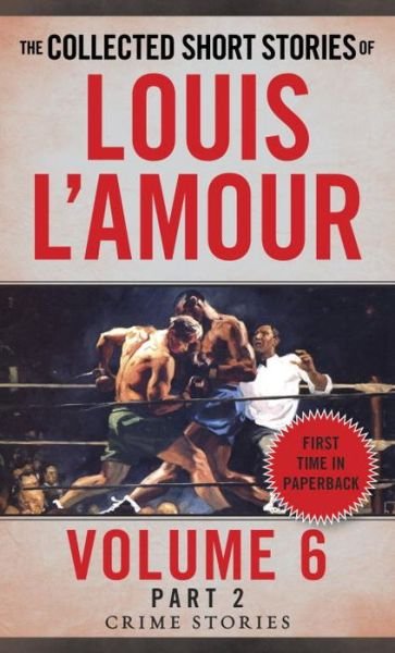 Cover for Louis L'Amour · The Collected Short Stories of Louis L'Amour, Volume 6, Part 2: Crime Stories (Paperback Bog) (2016)