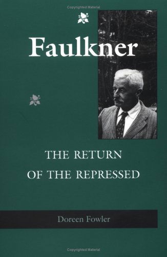 Cover for Doreen Fowler · Faulkner: The Return of the Repressed (Paperback Book) [New edition] (1997)