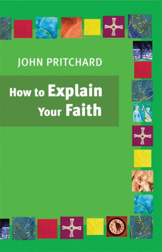 Cover for John Pritchard · How to Explain Your Faith (Taschenbuch) (2007)