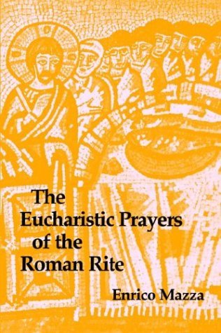 Cover for Enrico Mazza · The Eucharistic Prayers of the Roman Rite (Paperback Book) (1986)