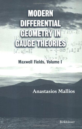 Cover for Anastasios Mallios · Modern Differential Geometry in Gauge Theories: Maxwell Fields, Volume I (Paperback Book) [2006 edition] (2005)