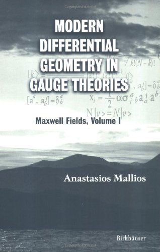 Cover for Anastasios Mallios · Modern Differential Geometry in Gauge Theories: Maxwell Fields, Volume I (Pocketbok) [2006 edition] (2005)