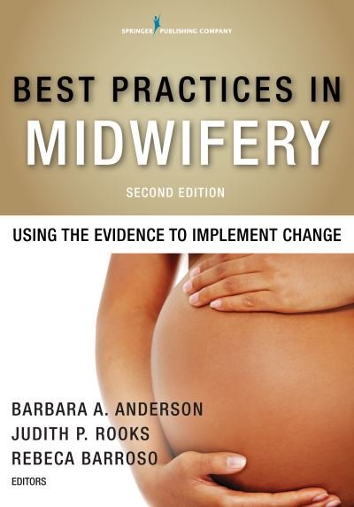 Cover for Barbara A. Anderson · Best Practices in Midwifery: Using the Evidence to Implement Change (Taschenbuch) (2016)