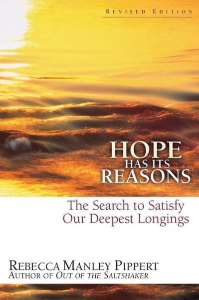 Cover for Rebecca Manley Pippert · Hope Has Its Reasons: A Christian Spirituality of Friendship with God (Paperback Book) [Revised edition] (2001)