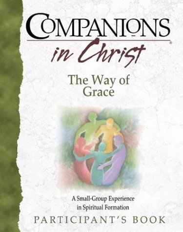 Cover for John Indermark · Companions in Christ the Way of Grace: a Small-group Experiance in Spiritual Formation (Participant's Book) (Pocketbok) (2004)