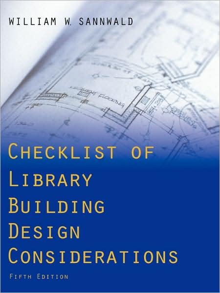 Cover for William W. Sannwald · Checklist of Library Building Design Considerations (Paperback Book) [Fifth edition] (2009)