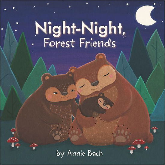 Cover for Annie Bach · Night-Night, Forest Friends (Board book) [Nov Brdbk edition] (2013)