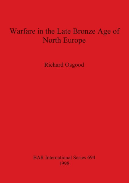 Cover for Richard Osgood · Warfare in the Late Bronze Age of North Europe (Paperback Book) (1998)