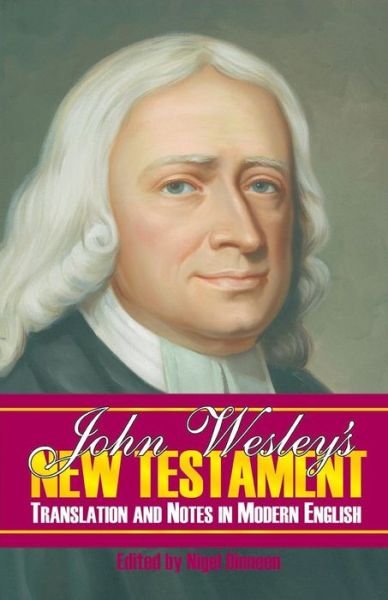 Cover for John Wesley · John Wesley's New Testament Translation and Notes in Modern English (Taschenbuch) (2015)