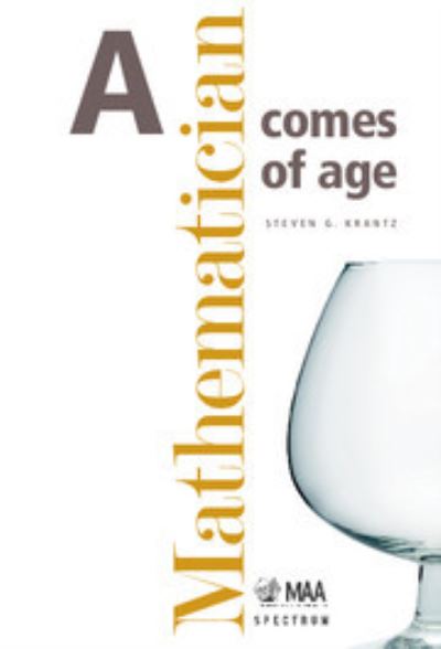 A Mathematician Comes of Age - Spectrum - Steven G. Krantz - Böcker - Mathematical Association of America - 9780883855782 - 1 mars 2012