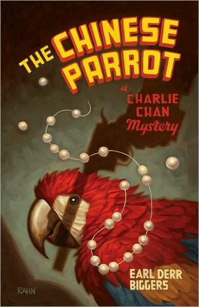 Cover for Earl Derr Biggers · The Chinese Parrot: a Charlie Chan Mystery (Charlie Chan Mysteries) (Pocketbok) (2009)