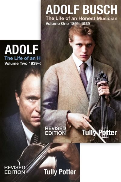 Cover for Tully Potter · Adolf Busch: The Life of an Honest Musician [2 volume set] - Revised edition (Hardcover Book) (2024)