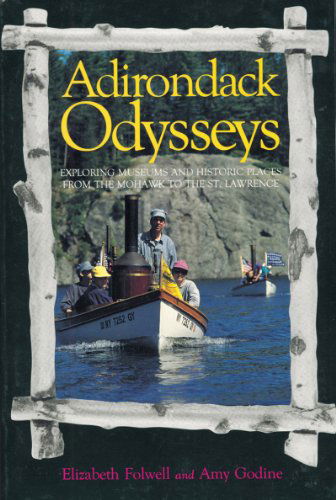 Cover for Elizabeth Folwell · Adirondack Odysseys: Exploring Museums and Historic Places from the Mohaw to the St. Lawrence (Paperback Book) (1997)