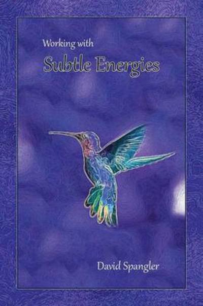 Cover for David Spangler · Working with Subtle Energies (Paperback Book) (2016)